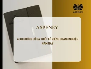 4 Xu Hướng Sổ Da Thiết Kế Riêng Doanh Nghiệp Năm Nay